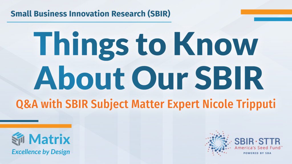 Things to Know About Our SBIR Q&A with SBIR subject matter expert Nicole Tripputi