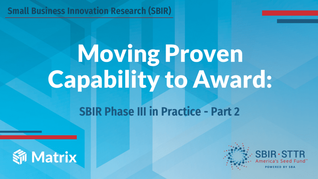 Moving Proven Capability to Award: SBIR Phase III in Practice, Part 2